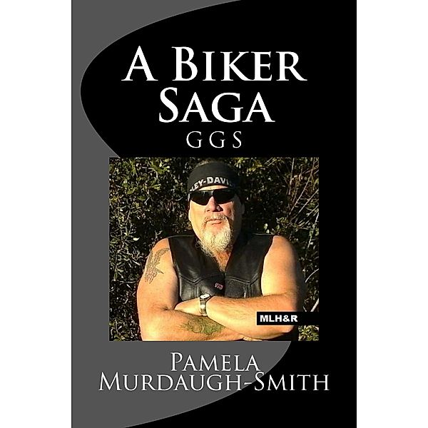 A Biker Saga, GGS / A Biker Saga, Pamela Murdaugh-Smith