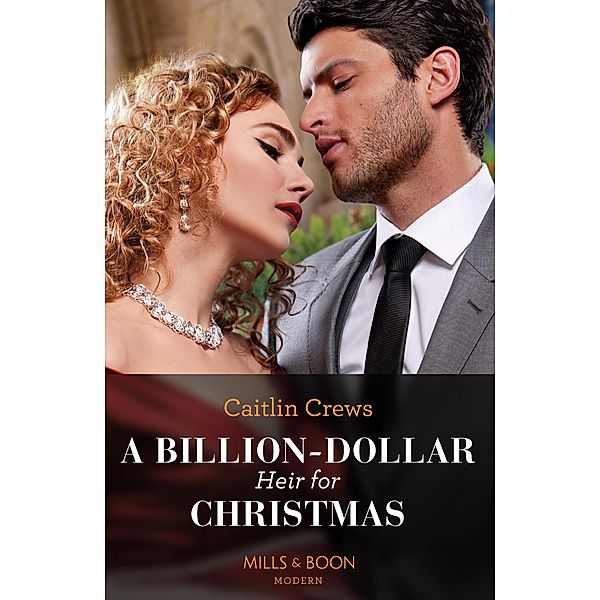 A Billion-Dollar Heir For Christmas, Caitlin Crews