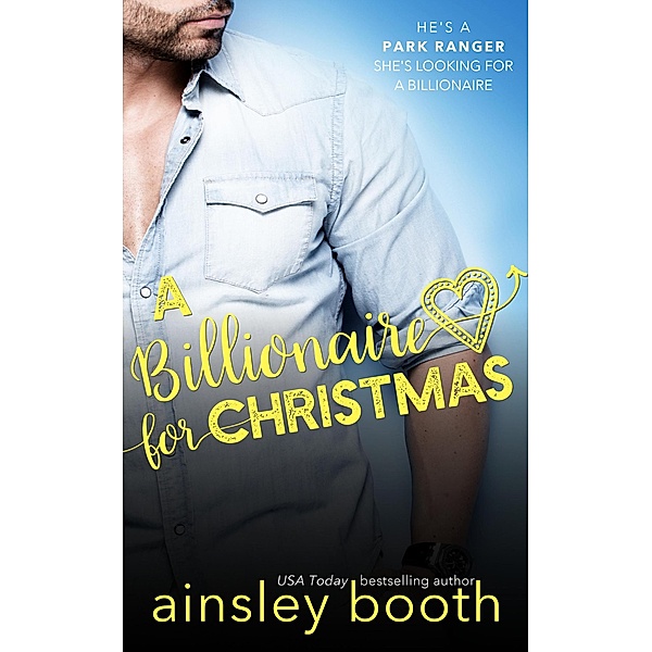 A Billionaire for Christmas (Billionaire Secrets, #3) / Billionaire Secrets, Ainsley Booth