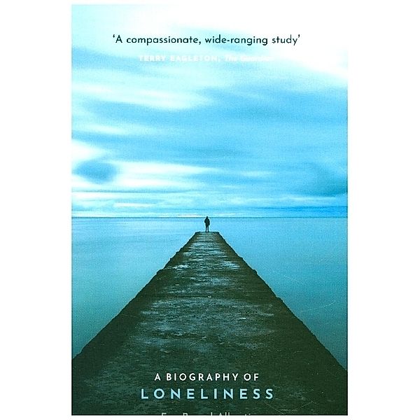 A Biography of Loneliness, Fay Bound Alberti