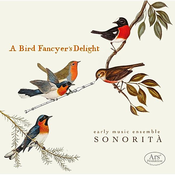 A Bird Fancyer'S Delight, Ensemble Sonorita`