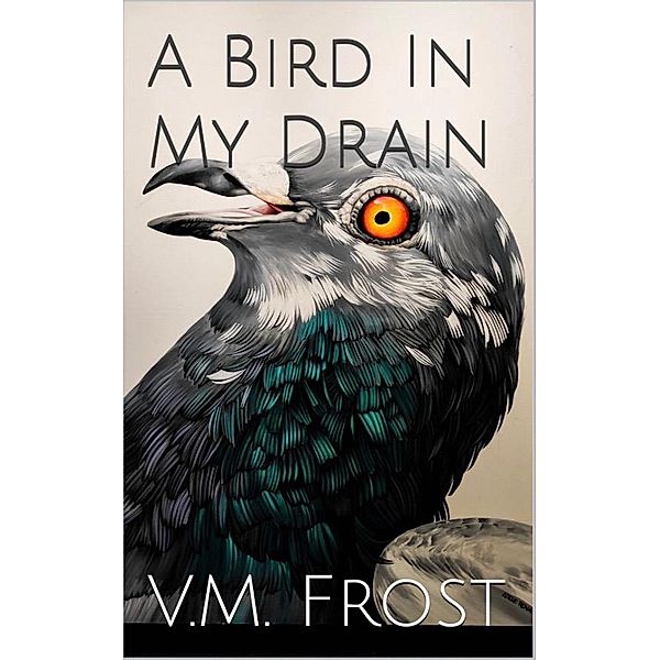 A Bird in my Drain (Wellington Boots, #5) / Wellington Boots, V. M. Frost