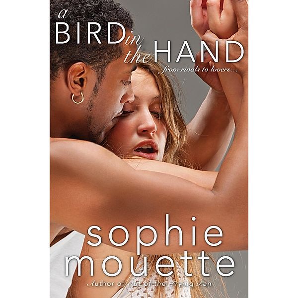 A Bird in the Hand, Sophie Mouette