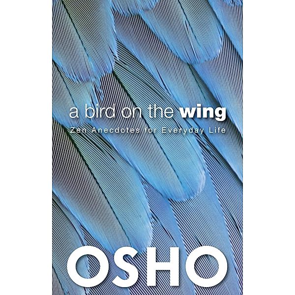 A Bird on the Wing / OSHO Classics