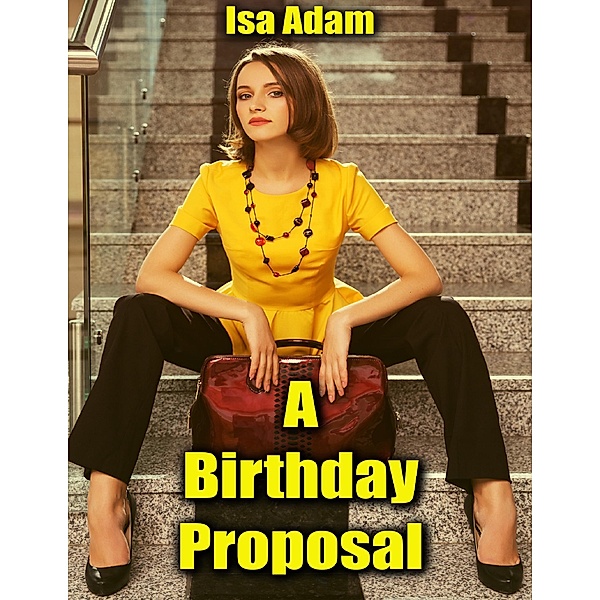 A Birthday Proposal, Isa Adam