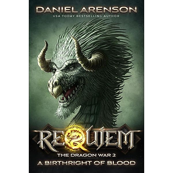 A Birthright of Blood (Requiem: The Dragon War, #2), Daniel Arenson