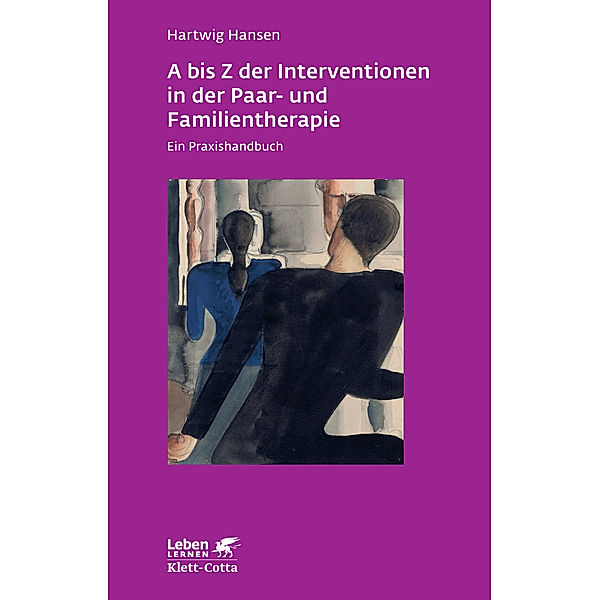 A bis Z der Interventionen in der Paar- und Familientherapie, Hartwig Hansen