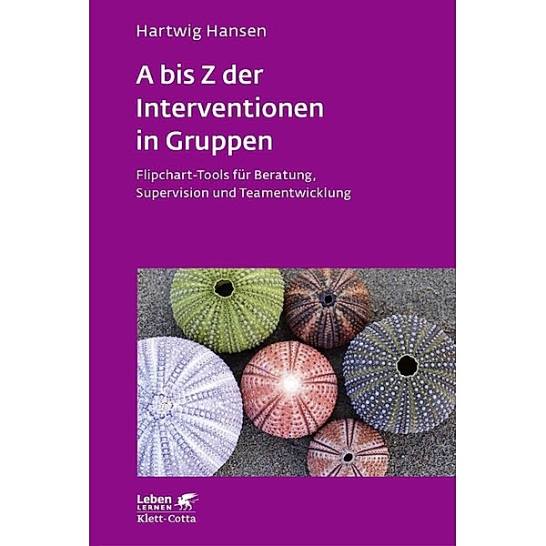 A bis Z der Interventionen in Gruppen (Leben Lernen, Bd. 292), Hartwig Hansen