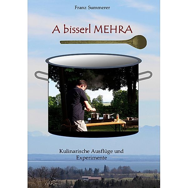 A bisserl mehra, Franz Summerer