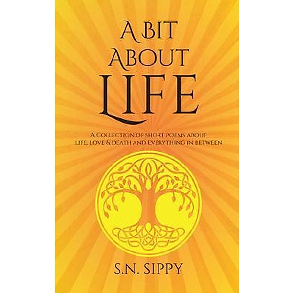 A Bit About Life / Suresh Sippy, S. Sippy