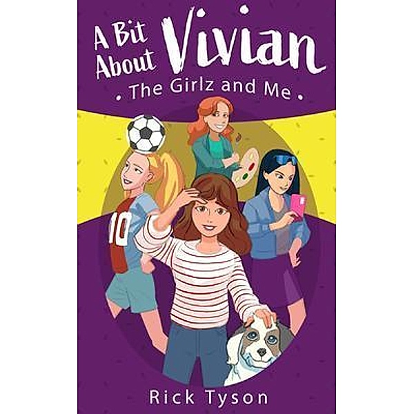 A Bit About Vivian, The GirlZ and Me, Rick Tyson