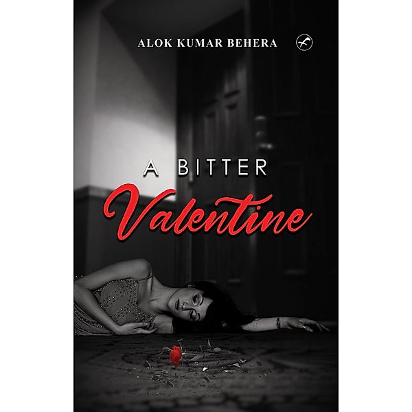 A Bitter Valentine, Alok Kumar Behera