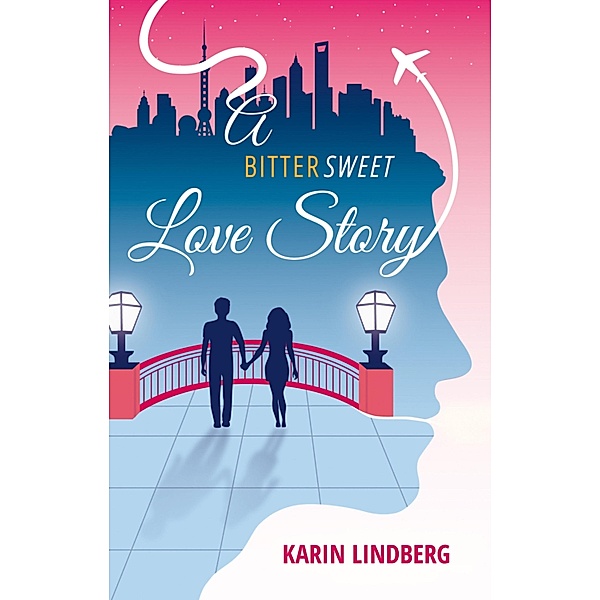 A Bittersweet Love Story, Karin Lindberg