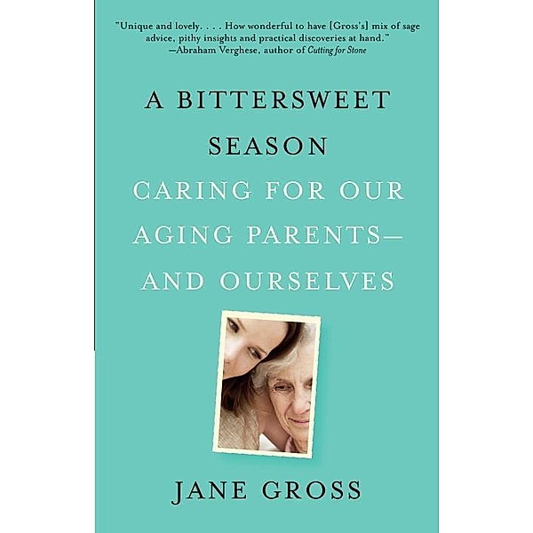 A Bittersweet Season, Jane Gross