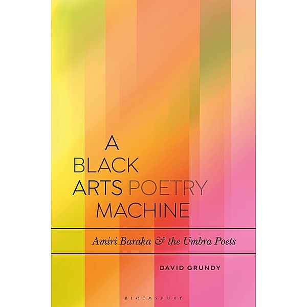 A Black Arts Poetry Machine, David Grundy