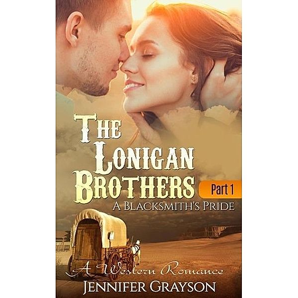 A Blacksmith's Pride (The Lonigan Brothers, #1), Jennifer Grayson