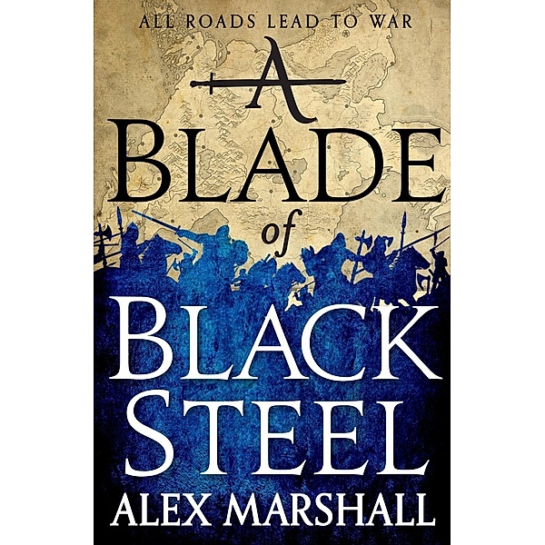 A Blade of Black Steel / Crimson Empire Bd.2, Alex Marshall