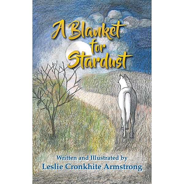 A Blanket for Stardust, Leslie Cronkhite Armstrong