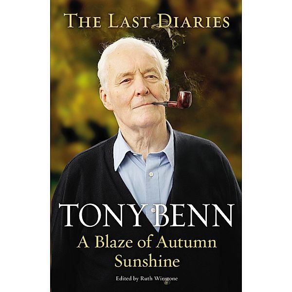 A Blaze of Autumn Sunshine, Tony Benn