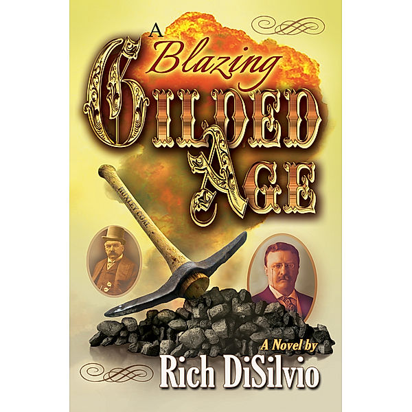 A Blazing Gilded Age, Rich DiSilvio