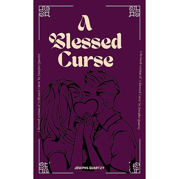 A Blessed Curse / A Blessed Curse, Josephs Quartzy