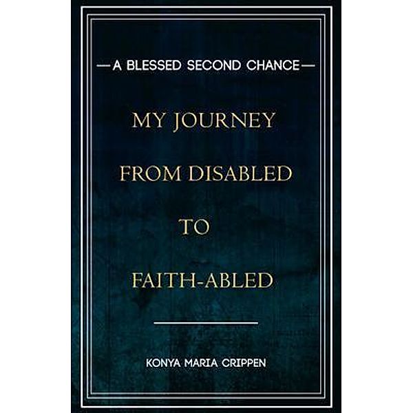 A Blessed Second Chance / KSpence, LLC, Konya M Crippen