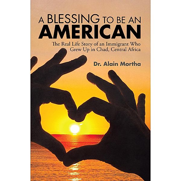A Blessing to Be an American, Alain Mortha