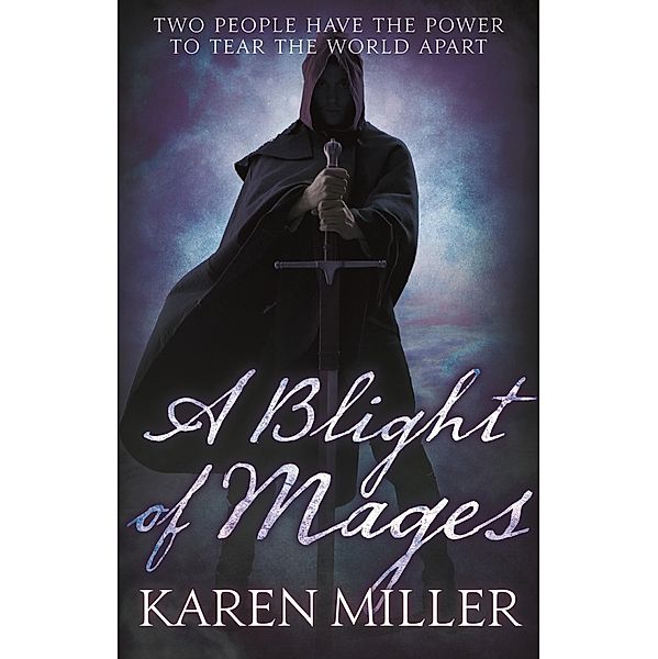 A Blight of Mages / Kingmaker, Kingbreaker Bd.3, Karen Miller