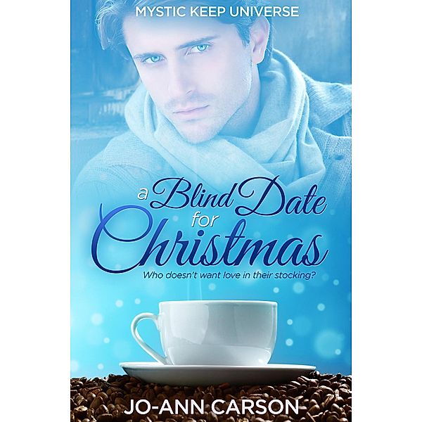 A Blind Date for Christmas (Mystic Keep) / Mystic Keep, Jo-Ann Carson