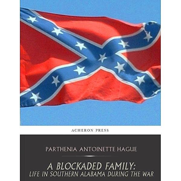 A Blockaded Family:, Parthenia Antoinette Hague