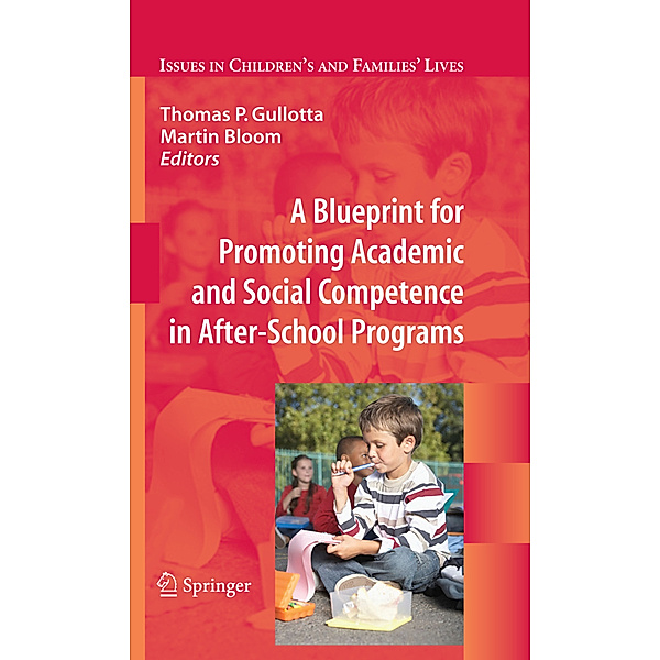 A Blueprint for Promoting Academic and Social Competence in After-School Programs