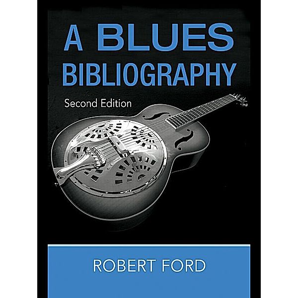 A Blues Bibliography, Robert Ford