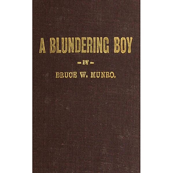 A Blundering Boy, Bruce Weston Munro