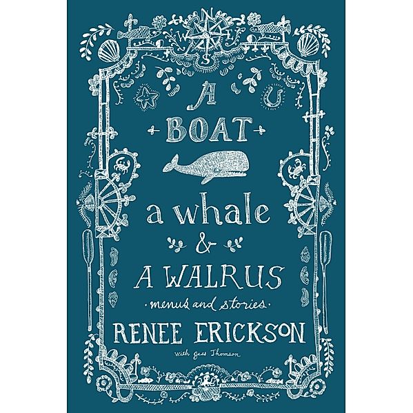 A Boat, a Whale & a Walrus, Renee Erickson, Jess Thomson