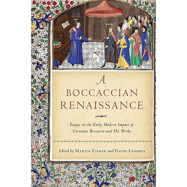 A Boccaccian Renaissance / William and Katherine Devers Series in Dante and Medieval Italian Literature Bd.17