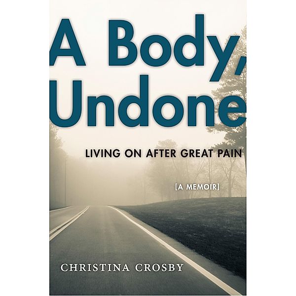 A Body, Undone / Sexual Cultures Bd.8, Christina Crosby