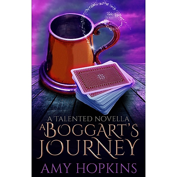 A Boggart's Journey (Talented, #0.5) / Talented, Amy Hopkins