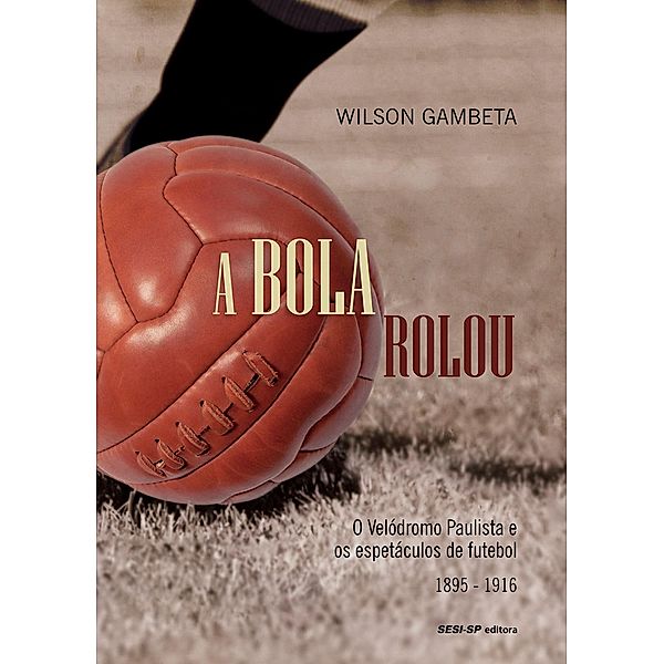 A bola rolou / Memória e sociedade, Wilson Gambeta