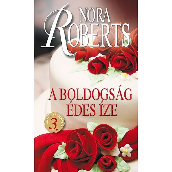 A boldogság édes íze, Nora Roberts