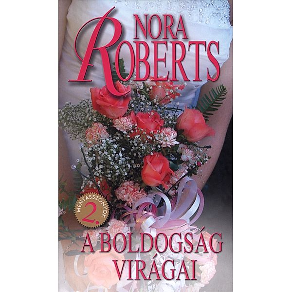 A boldogság virágai, Nora Roberts