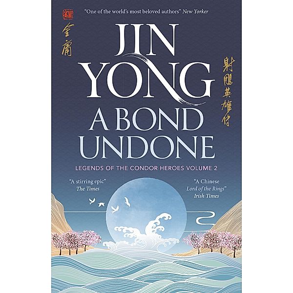 A Bond Undone / Legends of the Condor Heroes, Jin Yong