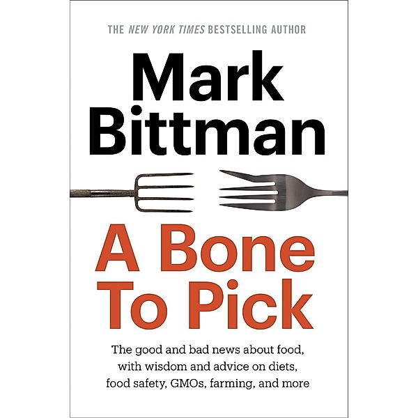 A Bone to Pick, Mark Bittman