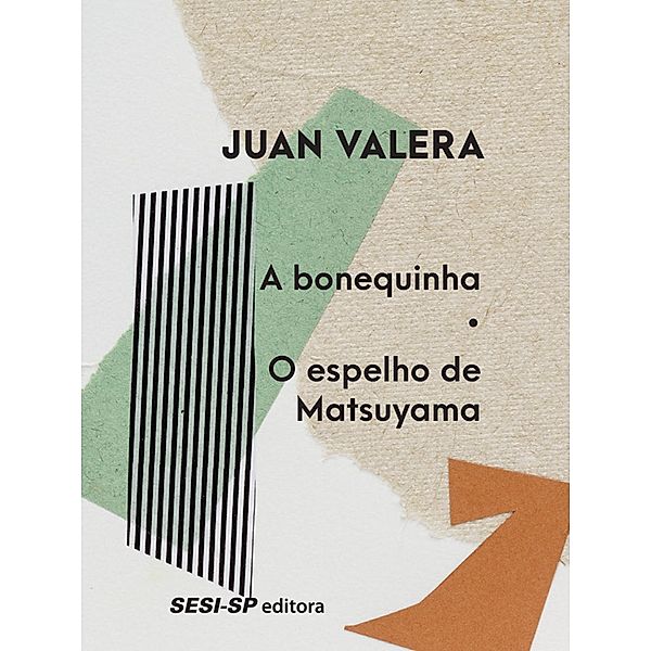 A bonequinha | O espelho de Matsuyama / Minutos de literatura, Juan Valera