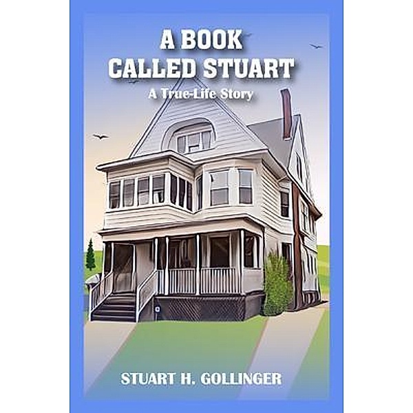 A BOOK CALLED STUART, Stuart H Gollinger