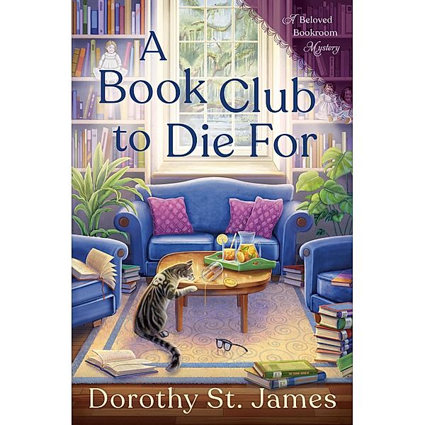 A Book Club to Die For / A Beloved Bookroom Mystery Bd.3, Dorothy St. James