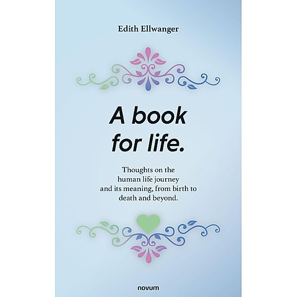 A book for life, Edith Ellwanger