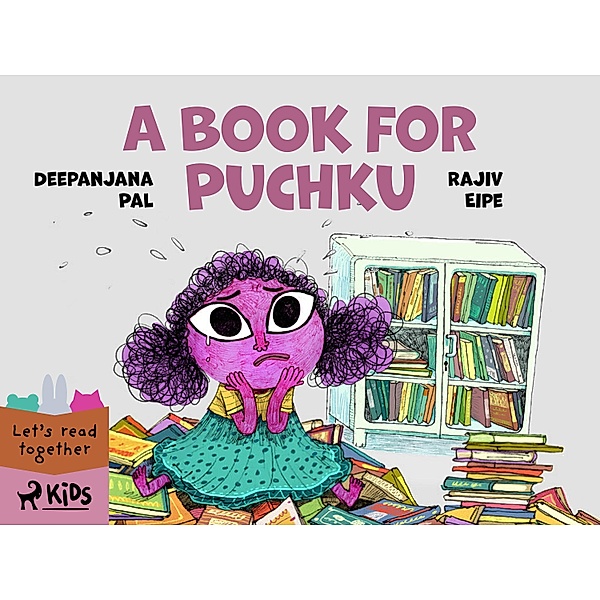 A Book for Puchku / StoryWeaver, Rajiv Eipe, Deepanjana Pal