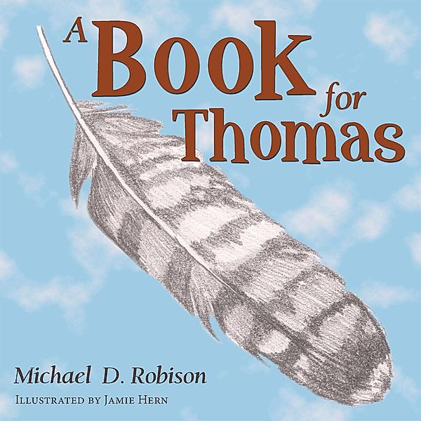 A Book for Thomas, Michael D. Robison