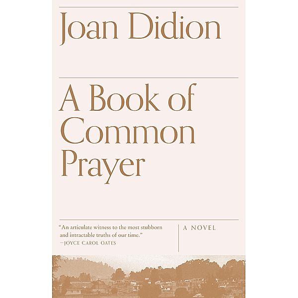 A Book of Common Prayer / Vintage International, Joan Didion