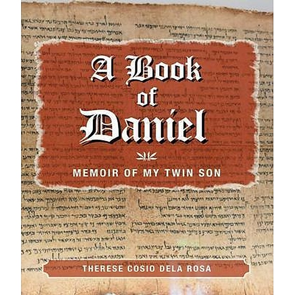A Book of Daniel / Miracle Press And Media, Therese Dela Rosa